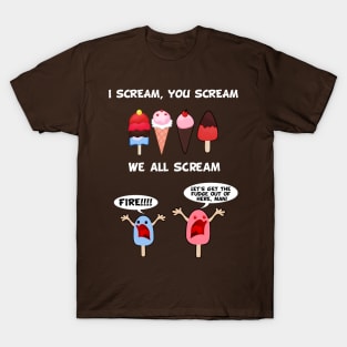 I Scream, You Scream (PG version) T-Shirt